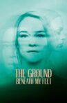 The Ground Beneath My Feet Movie Streaming Online