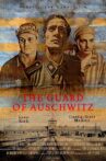 The Guard of Auschwitz Movie Streaming Online