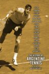 The History of Argentine Tennis Movie Streaming Online