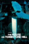 The House on Tombstone Hill Movie Streaming Online