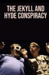 The Jekyll and Hyde Conspiracy Movie Streaming Online