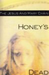 The Jesus and Mary Chain: Honey's Dead Movie Streaming Online