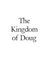 The Kingdom of Doug Movie Streaming Online