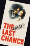 The Last Chance Movie Streaming Online