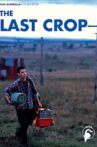 The Last Crop Movie Streaming Online