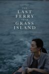 The Last Ferry from Grass Island Movie Streaming Online