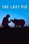 The Last Pig Movie Streaming Online