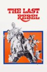 The Last Rebel Movie Streaming Online