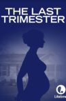 The Last Trimester Movie Streaming Online
