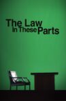 The Law in These Parts Movie Streaming Online