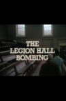 The Legion Hall Bombing Movie Streaming Online