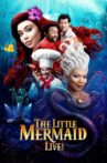 The Little Mermaid Live! Movie Streaming Online
