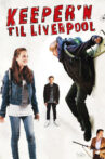 The Liverpool Goalie Movie Streaming Online