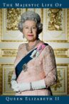 The Majestic Life of Queen Elizabeth II Movie Streaming Online