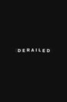 The Making of Derailed Movie Streaming Online