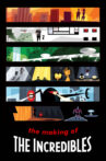 The Making of 'The Incredibles' Movie Streaming Online