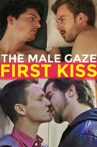 The Male Gaze: First Kiss Movie Streaming Online