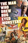 The Man Who Drew Bug-Eyed Monsters Movie Streaming Online