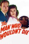 The Man Who Wouldn't Die Movie Streaming Online
