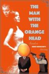 The Man With the Orange Head Movie Streaming Online