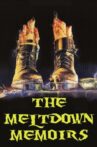 The Meltdown Memoirs Movie Streaming Online