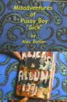 The Misadventures of Pussy Boy: Sick Movie Streaming Online