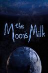 The Moon’s Milk Movie Streaming Online