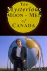 The Mysterious Moon Men of Canada Movie Streaming Online