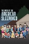 The Myth of the American Sleepover Movie Streaming Online
