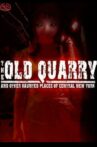 The Old Quarry and Other Haunted Places of Central New York Movie Streaming Online