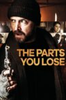 The Parts You Lose Movie Streaming Online