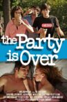 The Party Is Over Movie Streaming Online