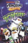 The Penguins of Madagascar: I Was A Penguin Zombie Movie Streaming Online