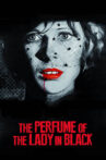 The Perfume of the Lady in Black Movie Streaming Online
