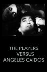The Players vs. Ángeles Caídos Movie Streaming Online