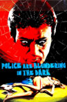 The Police Are Blundering in the Dark Movie Streaming Online