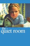 The Quiet Room Movie Streaming Online
