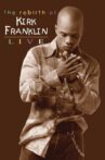 The Rebirth of Kirk Franklin: Live Movie Streaming Online