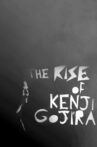 The Rise of Kenji Gojira Movie Streaming Online