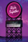 The Rise of the Synths Movie Streaming Online