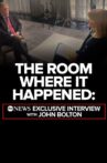 The Room Where It Happened: ABC News Exclusive Interview with John Bolton Movie Streaming Online