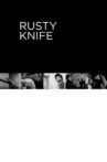 The Rusty Knife Movie Streaming Online