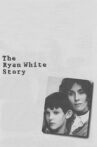 The Ryan White Story Movie Streaming Online