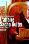 The Sacha Guitry Affair Movie Streaming Online