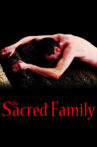 The Sacred Family Movie Streaming Online
