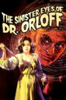 The Sinister Eyes of Dr. Orloff Movie Streaming Online