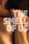 The Smell of Us Movie Streaming Online