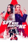 The Spy Who Dumped Me Movie Streaming Online