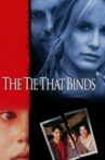The Tie That Binds Movie Streaming Online