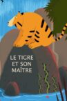 The Tiger and his Master Movie Streaming Online